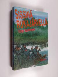 Sissinä Rukajärvellä