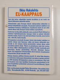 EU-kaappaus : raportti tapahtuneesta, Vapaan Suomen liitosta, Suomen tulevaisuudesta