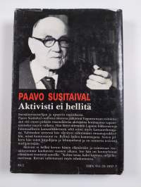 Aktivisti ei hellitä : tapahtumia, muistelmia, mielipiteitä 1917-1939