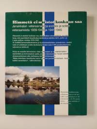 Himmetä ei muistot koskaan saa : Janakkalan veteraanikirja sodista ja sotien veteraaneista 1939-1940 ja 1941-1945