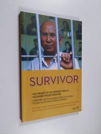 Survivor : The Triumph of an Ordinary Man in the Khmer Rouge Genocide (signeerattu)