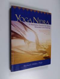 Yoga Nidra : A Meditative Practice for Deep Relaxation and Healing