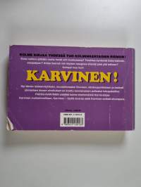 Paksu-Karvinen : Karvinen muhkeimmillaan ; Karvinen - Täyttä tavaraa ; Karvinen entistä ehompana