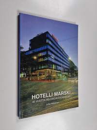 Hotelli Marski : 40 vuotta Helsingin sydämessä