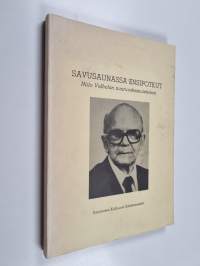 Savusaunassa ensipotkut : Niilo Valholan nuoruudenmuistelmat