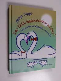 Voe tätä rakkaaven miäree! : lemmestä savolaisella vimmalla (signeerattu, tekijän omiste)