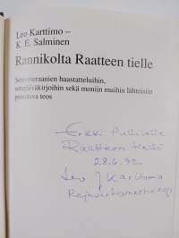 Rannikolta Raatteen tielle : sotaveteraanien haastatteluihin, sotapäiväkirjoihin ja moniin muihin lähteisiin perustuva teos (signeerattu, tekijän omiste)