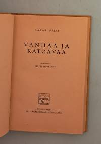 Vanhaa ja katoavaa.   ( Kansanperinne, kansankulttuuri, kansatiede, 20-luku )