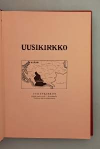 Uusikirkko - kuvamuistoina.   ( paikallishistoria. Karjala. luovuteut alueet )