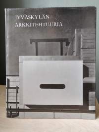 Jyväskylän arkkitehtuuria = Arkitektur i Jyväskylä = Architecture in Jyväskylä