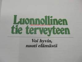 Luonnollinen tie terveyteen: Voi hyvin, nauti elämästä