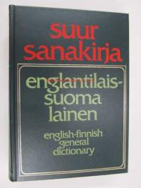 Englantilais-suomalainen suursanakirja / English-Finnish General Dictionary