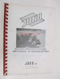 Juko Teho-Juko perunankorjuukoneen käyttöohje ja varaosaluettelo alkaen valmistusnumerosta N 5-2100