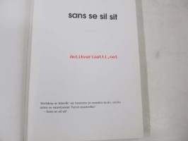 Sans se sil sit - Turkulaiskaskuja 3