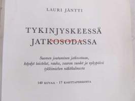 Tykinjyskeessä jatkosodassa. Suomen joutuminen jatkosotaan, käydyt taistelut, rauha, vaaran vuodet ja nykypäivä tykkimiehen näkökulmasta