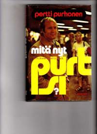 Pertti Purhonen - Mitä nyt, Purtsi?