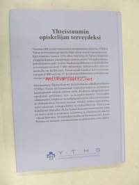 Yhteistuumin opiskelijan terveydeksi - YTHS:n Turun terveydenhoitoaseman elävä historia 1956-2006