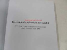 Yhteistuumin opiskelijan terveydeksi - YTHS:n Turun terveydenhoitoaseman elävä historia 1956-2006