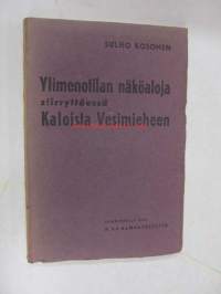 Ylimenotilan näköaloja siirryttäessä Kaloista Vesimieheen