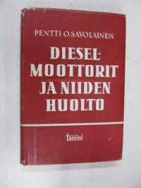 Dieselmoottorit ja niiden huolto - autoissa, traktoreissa ja vetureissa