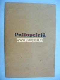 Pallopelejä