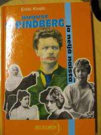 August Strindberg ja neljä naista. Tutkimus kirjailijan elämäntarinasta.