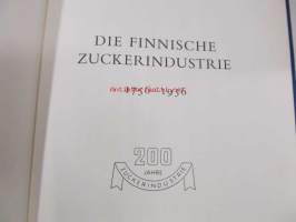 Die Finnische Zuckerindustrie 1756-1956 : 200 Jahre Zuckerindustrie