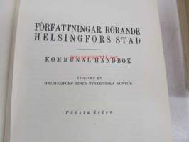 Författningar rörande Helsingfors stad - kommunal handbok I-II