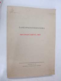 Laakapainotekniikka : Graafisen Tutkimuslaitoksen kurssilla syyskuussa 1972 pidetyt esitelmät