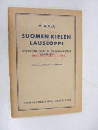 Suomen kielen lauseoppi oppikoulujen ja seminaarien tarpeeksi