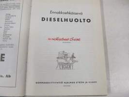Ennakkoehkäisevä dieselhuolto -diesel engine service / preventive care