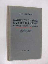 Laskuopillisia esimerkkejä  maatalouselämän alalta