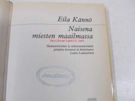 Naisena miesten maailmassa - Eila Kännö