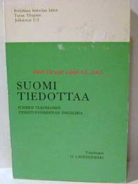 suomi tiedottaa   suomen ulkomaisen tiedotustoiminnan ongelmia