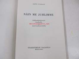 Näin me juhlimme - Juhlaohjelmistoa kouluille ja nuorisojärjestöille