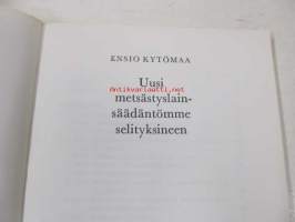Uusi metsästyslainsäädäntömme selityksineen