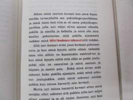 Ja sitten äitini antoi minulle tukkapöllyä (kuv. Erkki Tanttu)