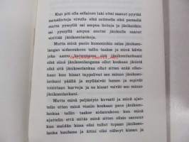 Ja sitten äitini antoi minulle tukkapöllyä (kuv. Erkki Tanttu)