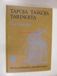 Tapoja, taikoja, tarinoita - perinnetietoutta peruskouluun