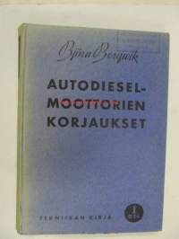 Autodieselmoottorien korjaukset- Tekniikan kirja I osa