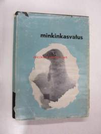 Minkinkasvatus. Yhteispohjoismainen minkinkasvattajan käsikirja