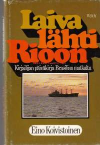 Laiva lähti Rioon : Brasilian-matkan päiväkirja