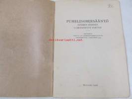 Puhelinohjesääntö Suomen sisäistä liikennettä varten (Antanut posti- ja lennätinhallitus 1939)