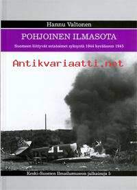 Pohjoinen ilmasota - Suomeen liittyvät sotatoimet syksystä 1944 kevääseen 1945