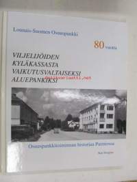 Viljelijöiden kyläkassasta vaikutusvaltaiseksi aluepankiksi - Osuuspankkitoiminnan historiaa Paimiossa