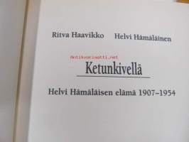 Ketunkivellä - Helvi Hämäläisen elämä 1907-1954