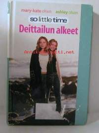 deittailun alkeet   so litlle time-sarja