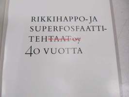 Rikkihappo- ja superfosfaattitehtaat Oy 40 vuotta