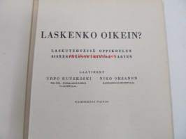 Laskenko oikein? Laskutehtäviä oppikoulun sisäänpääsytutkintoa varten