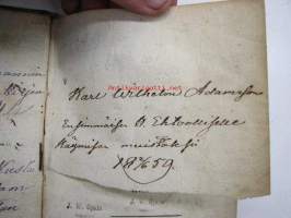 Psaltari (psalttari) Suomeksi 1844 &quot;Karl Wilhelm Adamsson Ensimmäisen Ehtoolliselle käymisen muistoksi 2.6.1859&quot;